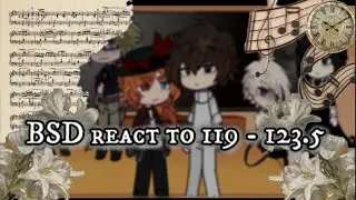 ⭑ BSD react to 119 - 123.5 ⭑ || BSD || gacha || boring ahh thumbnail ||