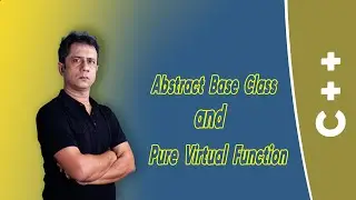 Abstract Base Class and Pure Virtual Function
