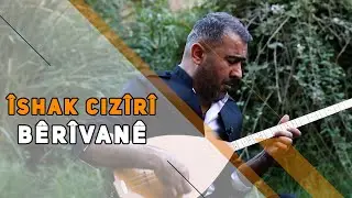 &Icirc;SHAK CIZ&Icirc;R&Icirc; - B&Ecirc;R&Icirc;VAN&Ecirc;