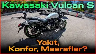 Kawasaki Vulcan S Alınır mı? | Yakıt, Konfor, Servis Masrafları (2025)