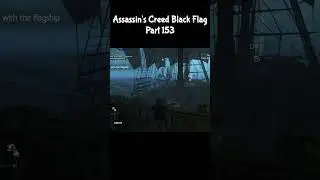 The Assassin's Creed Black Flag Story | Part 153