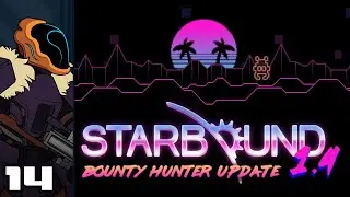 Let's Play Starbound 1.4 [The Bounty Hunter Update - Modded] - Part 14 - Aggressive Remodeling
