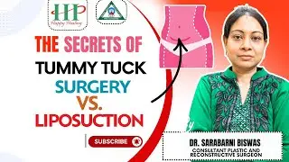 The Secrets of Tummy Tuck Surgery VS. Liposuction|Plastic Surgeon Dr Sarabarni Biswas| HHP Hospital