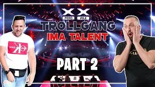 TROLLGANG IMA TALENT PART 2