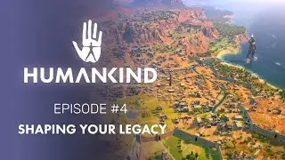 Humankind - Feature Focus #4: 