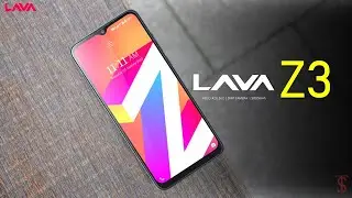 Lava Z3 Price, Official Look, Design, Specifications, Camera, Features