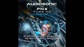 Audiosonic & FNX - Turn On (MidSider Remix)