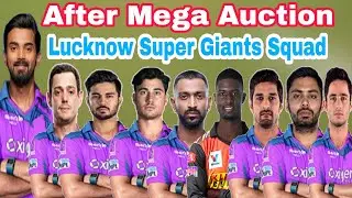 After Mega Auction IPL 2022 Lucknow Super Giants Squad | LSG Squad IPL 2022