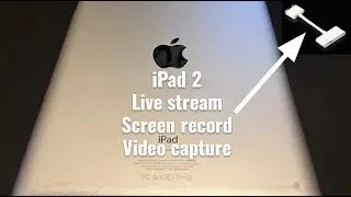 How to stream & screen record from iPad 2 - kit, software and wires to get video output