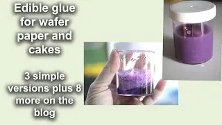 How to make edible glue for wafer paper and cake decorating