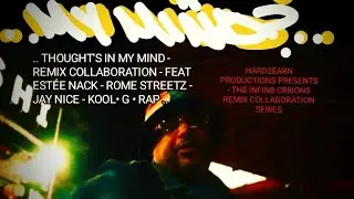 🕳️ THOUGHTS IN MY MIND - RMX - FEAT - EST&Eacute;E NACK - ROME STREETZ - JAY NICE - KOOL-G-RAP 🕳️