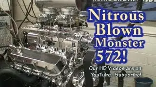Exploding Nitrous Monster Roots 572 BBC.  Nelson Racing Engines.  Camaro, Impala, Corvette, Engine.