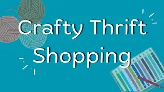 Crafty Thrift Store Clearance Day - Any Yarny Goodness?