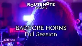 Badcore Horns - Full Session | Live at the Parlour | RouteNote Sessions
