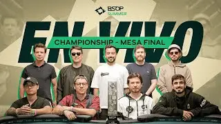 EN VIVO | MESA FINAL DEL BSOP CHAMPIONSHIP - BSOP SUMMER 2026