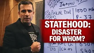 Jammu Statehood Reality Check; Power Surplus Jammu Vs Power Deficit Kashmir I10,000 MW Truth