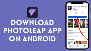 How to Download Photoleap App on Android (2024) | Install Photoleap App on Android