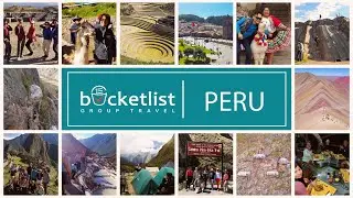 Peru - Bucket List Group Travel