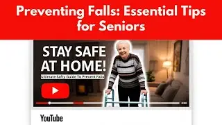 Stay Safe at Home: Ultimate Safety Guide for Seniors to Prevent Falls! No More Tumbles!