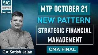 CMA Final SFM | MTP Oct 21 | CA Satish Jalan