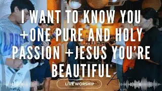 I Want to Know You + One Pure and Holy Passion + Jesus You're Beautiful | GCI Live Worship (10/19)