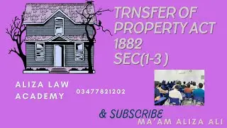 TRANSFER OF  PROPERTY ACT 1882 SEC(1-3) FOR LL.B| CSS | PPSC | JUDICIARY || OTHER COMPETATIVE EXAMS