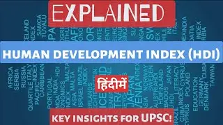 Human Development Index (HDI): Understanding Its Importance for UPSC