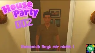 House Party [HD+] #002 Romantik liegt mir nicht ! [Lets Play][Gameplay][German][Deutsch]