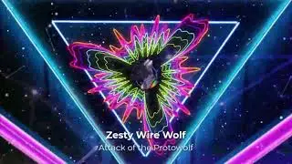 Attack of the Protowolf | Original song | Song by Wire wolf