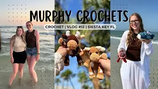 Crochet Vlog #12| Trip to Siesta Key| Special Guests| Crochet Challenges| Shelling| and MORE