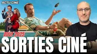 LES SORTIES CIN&Eacute; D'AOUT 2025 🎬