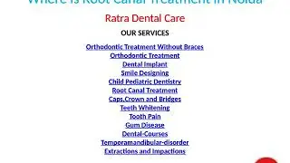 Where is Root Canal Treatment in Noida