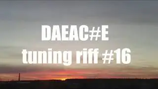 DAEAC#E tuning riff #16 WITH TABS