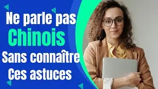 Les astuces &agrave; conna&icirc;tre pour parler comme un chinois authentique #tendance #shortvideo #chinois