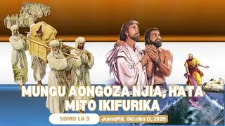 Mungu Aongoza Njia, Hata Mito Ikifurika: Kumbukumbu za Neema | Lesson 3 || 12 October 2025