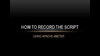 How To Record the Script Using Apache-JMeter?