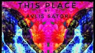 Avlis Satori - This Place (Spanish & English Song)