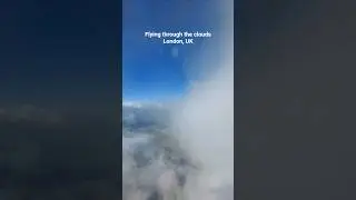 Flying through London clouds : Sep 2025
