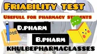 Friability test for pharmacy students..