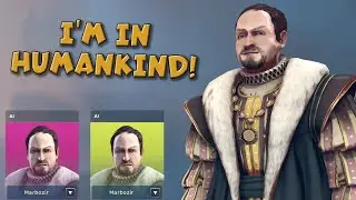 Humankind - I'm in Game!
