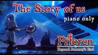 (Frieren: Beyond Journey's End Season 2 ED) milet - The Story of Us | FULL | Piano Only Cover