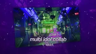 multi idol collab - t shirt