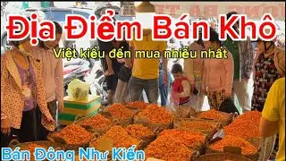 Địa Điểm Bán Đồ Khô Lớn Nhất Trung Tâm Sài Gòn Mới Nhất 2026 - Việt Kiểu Đến Mua Đông Như Kiến