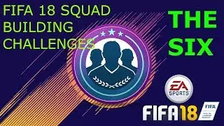 Fifa 18 squad building challenges - the six