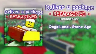 Ooga Land - Stone Age (Deliver a Package: Reimagined Soundtrack)