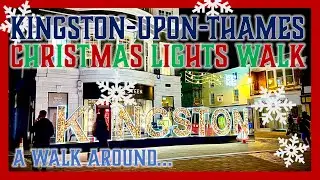 Christmas in Kingston: A Walking Tour of Kingston upon Thames Christmas Lights