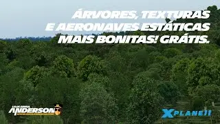 Melhore Árvores, Texturas e Aeronaves Estáticas no X-Plane 11 GRÁTIS