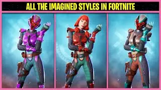 All THE IMAGINED Skin Styles in Fortnite Chapter 3 Season 2