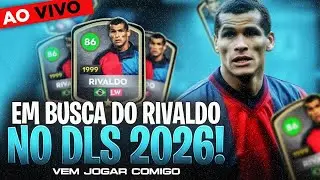 🔥 EM BUSCA DO RIVALDO NO DREAM LEAGUE SOCCER 2026 🔥AO VIVO🔥
