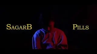 SagarB - Pills (music video) prod. by NiNETY8
